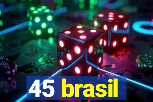 45 brasil